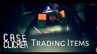 Roblox- Case Clicker Trading items
