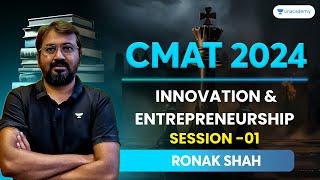 CMAT 2024 | Innovation and Entrepreneurship | Session - 01 | Ronak Shah #cmat2024