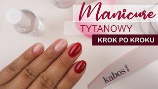  MANICURE TYTANOWY KROK PO KROKU - DIP SYSTEM OD KABOS | MÓJ PIERWSZY RAZ