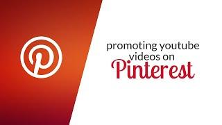 Promoting Youtube videos on Pinterest | Free Services