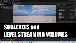 Sublevels and Level Streaming Volumes in Unreal Engine 5