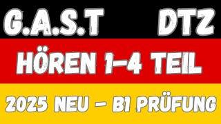 G.A.S.T DTZ B1, Hören 1-4 Teil B1 Prüfung 2025