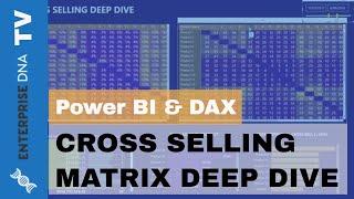 Cross Selling Matrix Deep Dive - Power BI & DAX Tutorial