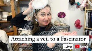 Live - Attaching veil to a Fascinator, Hat Making tutorials with Elena Shvab Millinery, London