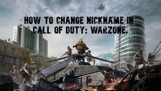 Как сменить ник в Call of Duty: Warzone. Самый быстрый способ