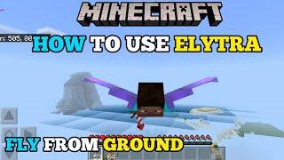 Minecraft Pe | How To Use Elytra | How To Fly From Ground | Mcpe | Ultra Bittu Gamerz