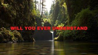 love poems for her from the heart   Will You Ever Understand