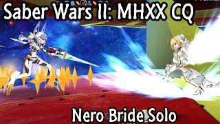 [FGO NA] Nero Bride Solo vs Saber Wars MHXX CQ