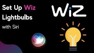 How to set up Wiz lights with Siri shortcuts? Pairing Wiz light bulbs with Siri