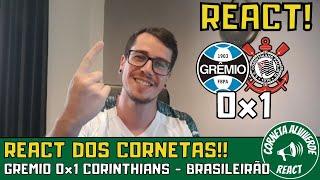 REACT GREMIO 0x1 CORINTHIANS - BRASILEIRÃO 2023 - CORINTHIANS AJUDOU O VERDÃO!!!