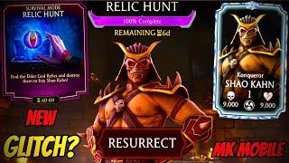 NEW GLITCH? | RELIC HUNT IS BACK️| LETS MAX SHAOKAHN. mk mobile events