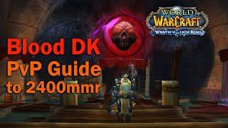 BLOOD DK PVP ARENA GUIDE WOTLK TALENTS AND WRATHFUL GEAR