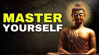 10 powerful lesson For Mastering Yourself | Buddhism