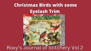 #roxysjournalofstitchery / Christmas Bird Fabric And Gold Eyelash Trim