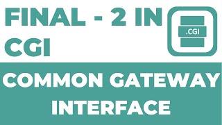 Final – 2 in Common Gateway Interface | CGI Complete Course.