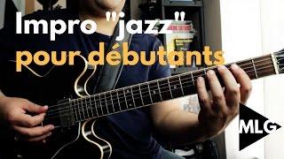 Comment improviser des phrases "jazz" pour guitaristes débutants ?