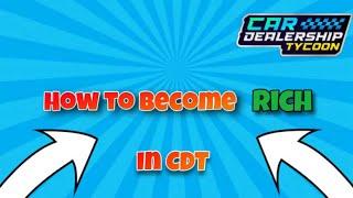 How to become rich in CDT | KevAldGames | Roblox Car Dealership Tycoon