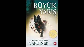 BÜYÜK YARIŞ JOHN REYNOLDS GARDİNER SESLİ KİTAP 2.BÖLÜM