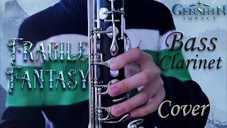 Fragile Fantasy - Genshin Impact (Bass Clarinet Cover)