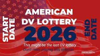 AMERICAN DV LOTTERY 2026: When it starts and ends(Plus Testimonials)