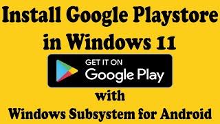 How to install Google Play Store on Windows 11 | How to Install Android apps in Windows 11 | Any APK