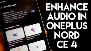 Hidden Audio Enhancement Settings on Oneplus Nord CE 4