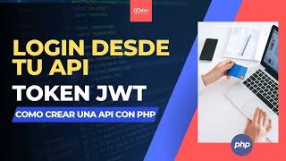 Como CREAR un LOGIN para tu API en PHP utilizando JWT Token de Seguridad