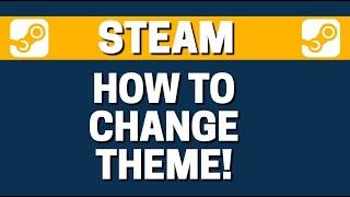 How To Change Steam Theme (How To Change Background Color Steam)