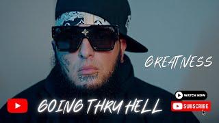 Going Thru Hell - Greatness "Official Video"