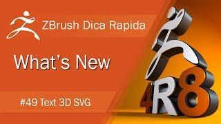 ZBrush Dica Rapida - What`s New ZBrush 4R8 #49 Text 3D SVG