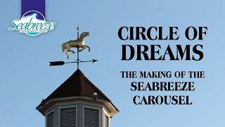 Circle of Dreams - The Making of the Seabreeze Carousel (1996 Documentary)