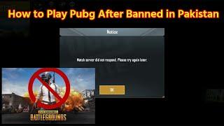 Match Server did not Respond Please Try Again Later | How to Play Pubg After Banned in Pakistan