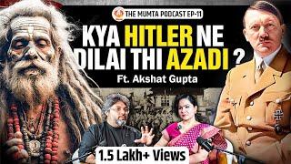 Mythology, Hinduism & Role in Partition | Ft. Akshat Gupta | The Mumta Podcast EP - 11 Jai Mata Di