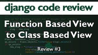 Django Code Review #3 // Function Based View to Class Based View