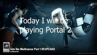 Portal 2: Into the multiverse part 1