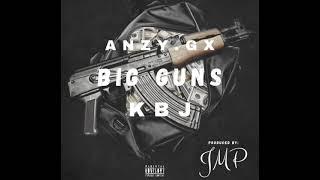 KBJ X Anzy G - BIG GUNS (official audio)