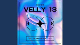 Velly 13 (feat. Desifx)