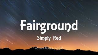 Simply Red - Fairground (Lyrics)