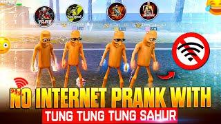 Four Big YouTubers No Internet Prank With TUNG TUNG TUNG SAHUR bundle || FUNNY MOMENTS || FreeFire