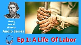Episode 1 - Economy: A life Of Labor- Henry David Thoreau podcast @myz-audiobooks