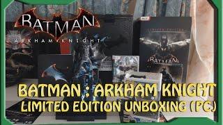 BATMAN : Arkham Knight Limited Edition Unboxing (PC) (1080p)