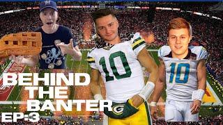 Behind the Banter Episode 3