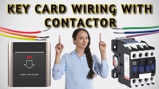 Key Card Switch Wiring With Contactor || Part #2 || How to Wiring Hotel Keycard