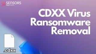 CDXX Virus Ransomware [.cdxx Files] Decrypt + Remove [8 Min Guide]