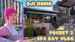 Spa Day - Dji Osmo Pocket 3 Footage