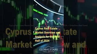 Cyprus Real Estate Market Analysis 2024 – Key Trends and Investment Opportunities