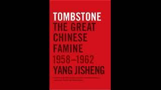 Tombstone: The Great Chinese Famine, 1958-1962 by Yang Jisheng 1 of 2