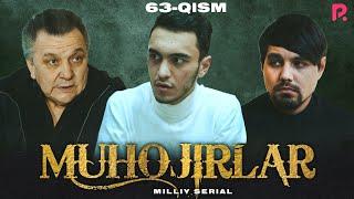 Muhojirlar 63-qism (milliy serial) | Мухожирлар 63-кисм (миллий сериал)