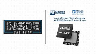 Analog Devices / Maxim Integrated MAX22216 Solenoid & Motor Drivers: Inside the Tech | Mouser