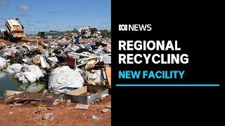 The town of Katherine set to receive $7 million for recycling facility | ABC News